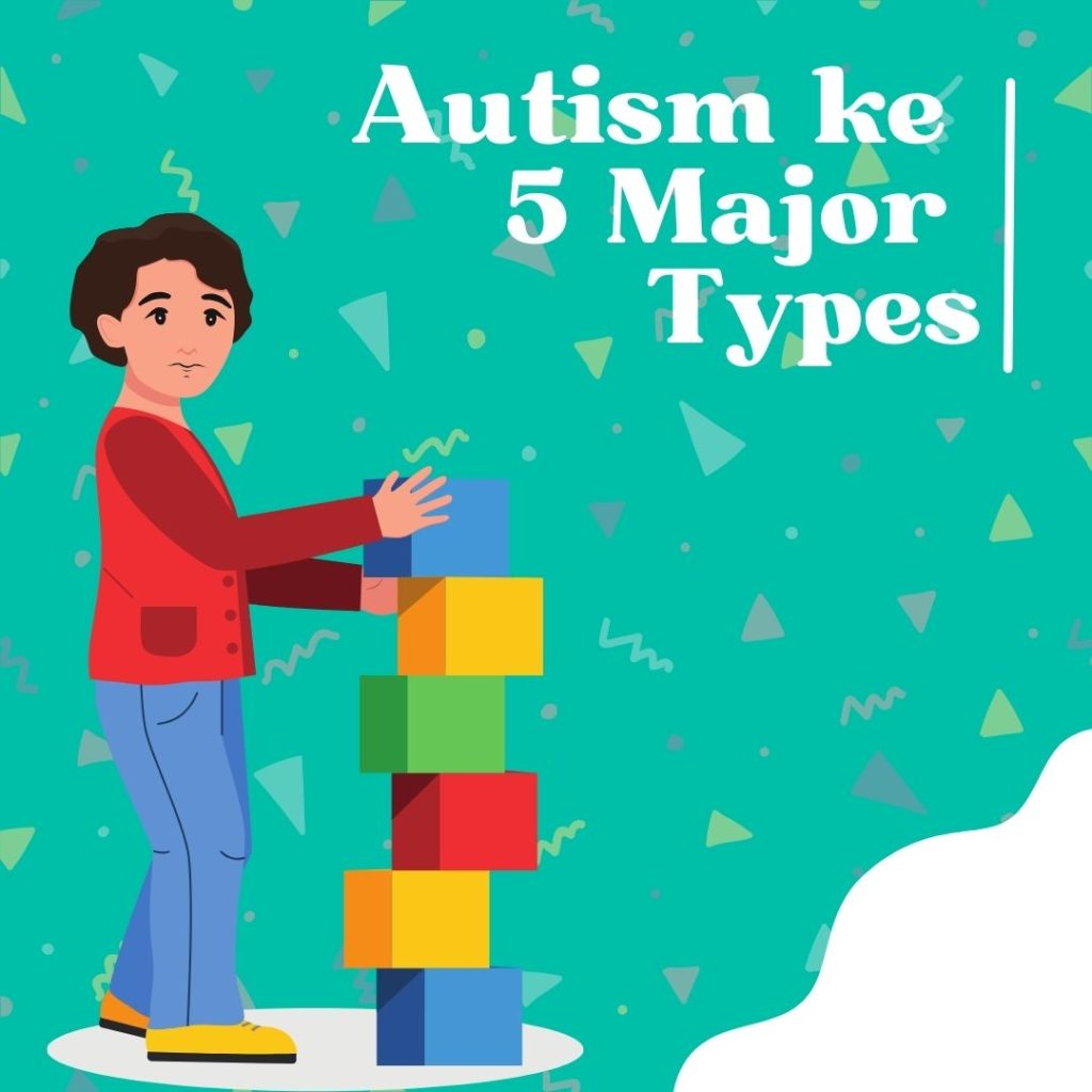 Autism ke 5 Major Types