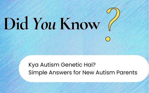 Kya autism genetic hai